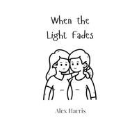 Alex Harris When the Light Fades (Copertina rigida)