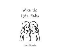 Alex Harris When the Light Fades (Tascabile)