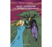 Alex Harrow e il mistero di Greenwood
