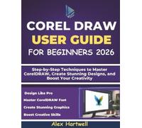 Alex Hartwell Corel Draw User Guide for Beginners (Tascabile)