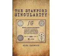 Alex Harwood The Stanford Singularity (Tascabile)