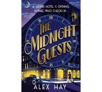 Alex Hay The Midnight Guests (Copertina rigida) (PRESALE 10/09/2026)