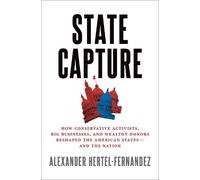 Alex Hertel-Fernandez State Capture (Copertina rigida)