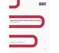 Alex Hill Manufacturing Operations Strategy (Tascabile)