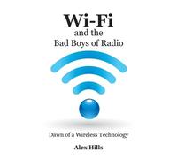 Alex Hills Wi-Fi and the Bad Boys of Radio (Tascabile)