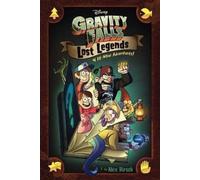 Alex Hirsch Gravity Falls: Lost Legends (Copertina rigida)