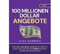 Alex Hormozi 100 Millionen Dollar Angebote (Tascabile)