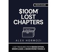 Alex Hormozi $100m Lost Chapters (Tascabile)