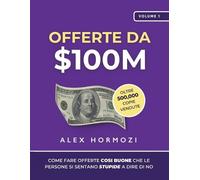 Alex Hormozi Offerte da $100M (Tascabile)