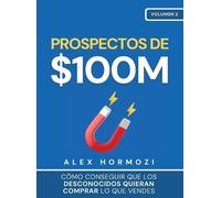 Alex Hormozi Prospectos de $100M (Copertina rigida)