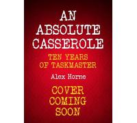 Alex Horne An Absolute Casserole (Copertina rigida)