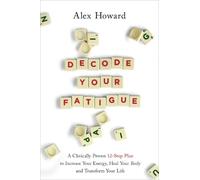 Alex Howard Decode Your Fatigue (Tascabile)