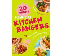 Alex Hughes 20-Minute Low-Cal Kitchen Bangers (Copertina rigida)