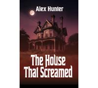 Alex Hunter The House That Screamed (Tascabile)