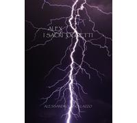Alex. I sacri oggetti - Sollazzo Alessandro