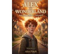 Alex in Wonderland: A Detective Mystery Adventure