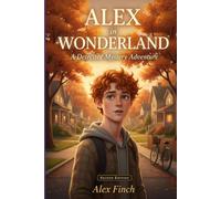 Alex in Wonderland: A Detective Mystery Adventure