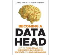 Alex J. Gutman Jordan Goldmeier Becoming a Data Head (Tascabile)