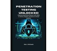 Alex J Michaels Penetration Testing Unlocked (Tascabile)