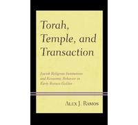 Alex J. Ramos Torah, Temple, and Transaction (Copertina rigida)