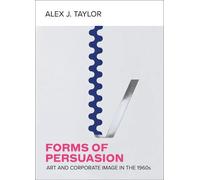 Alex J. Taylor Forms of Persuasion (Copertina rigida)