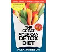 ALEX JAMIESON The Great American Detox Diet (Tascabile)