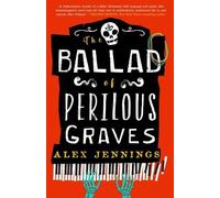 Alex Jennings The Ballad of Perilous Graves (Copertina rigida)
