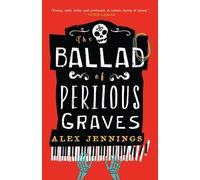 Alex Jennings The Ballad of Perilous Graves (Tascabile)