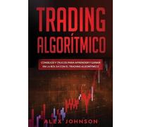 Alex Johnson Trading Algorítmico (Tascabile) Trading Algorítmico