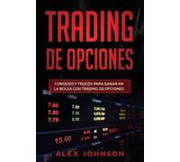 Alex Johnson Trading de opciones (Tascabile) Trading de Opciones