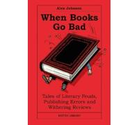 Alex Johnson When Books Go Bad (Copertina rigida)