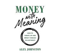 Alex Johnston Money with Meaning (Copertina rigida)