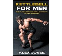 Alex Jones Kettlebell For Men (Tascabile)