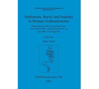 Alex Jones Settlement Burial and Industry in Roman Godmanchester (Tascabile)
