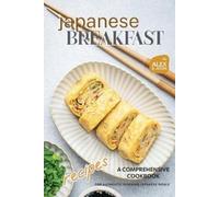 Alex K Aton Japanese Breakfast Recipes (Tascabile)