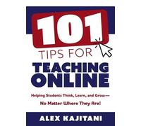 Alex Kajitani 101 Tips for Teaching Online (Tascabile)