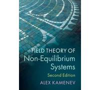 Alex Kamenev Field Theory of Non-Equilibrium Systems (Copertina rigida)