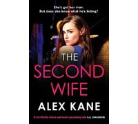 The Second Wife: A pulse-pounding crime thriller that will keep you on the edge of your seat