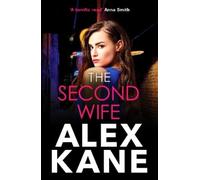 The Second Wife: A pulse-pounding crime thriller that will keep you on the edge of your seat