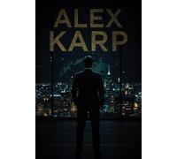 Alex Karp: Inside Palantir, AI Warfare, and the New Surveillance Era