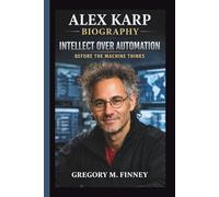 ALEX KARP: INTELLECT OVER AUTOMATION BEFORE THE MACHINE THINKS