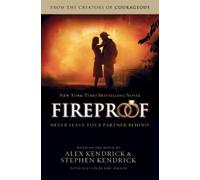 Alex Kendrick Stephen Kendrick Eric Wilson Fireproof (Tascabile)