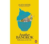 Alex Kerr Another Bangkok (Tascabile)
