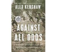 Alex Kershaw Against All Odds (Tascabile)