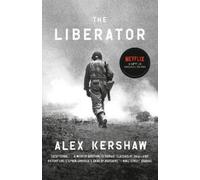 Alex Kershaw The Liberator (Tascabile)