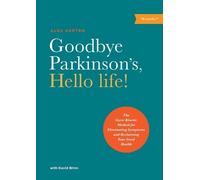 Alex Kerten Goodbye Parkinson's, Hello Life (Tascabile)