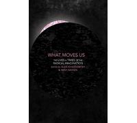 Alex Khasnabish What Moves Us (Tascabile)