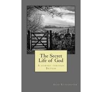 Alex Klaushofer The Secret Life of God (Tascabile)