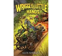 Alex Knight Wriggly Little Hands (Tascabile)