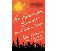 Alex Kotlowitz An American Summer (Tascabile)